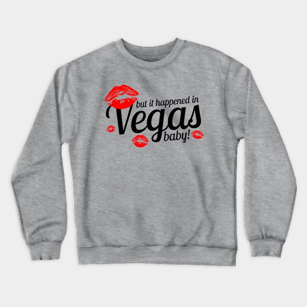 but it happened in Vegas! Crewneck Sweatshirt by The Lucid Frog